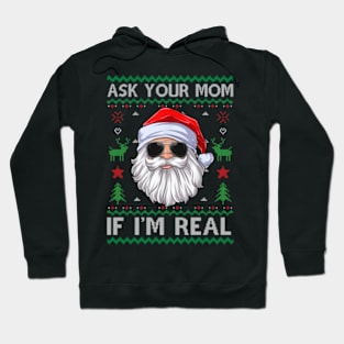 Ask Your Mom If I'm Real Santa Claus Ugly Christmas Sweater Hoodie